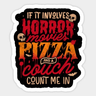 If It Involves Horror Movies Pizza And A Couch Count Me In - Dark Cool Pizza True Crime Gift Sticker